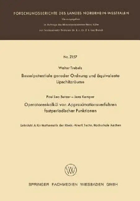 Besselpotentiale Gerader Ordnung Und Äquivalente Lipschitzräume. Operatorenkalkül Von Approximations (English, Walter Trebels)