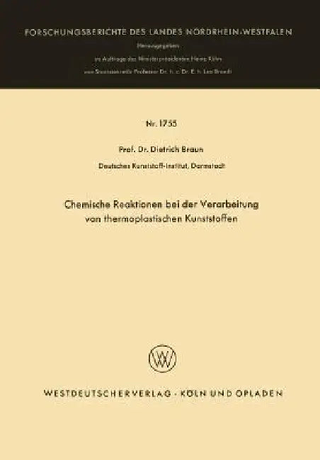 Chemische Reaktionen Bei Der Verarbeitung Von Thermoplastischen Kunststoffen (English, Dietrich Braun)