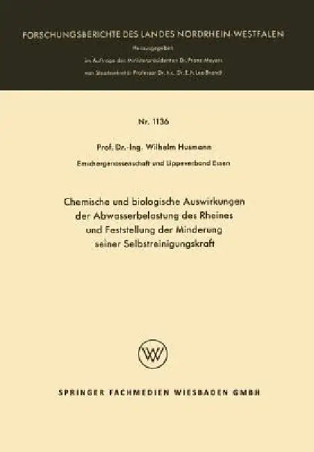 Chemische Und Biologische Auswirkungen Der Abwasserbelastung Des Rheines Und Feststellung Der Minder (English, Wilhelm Husmann)