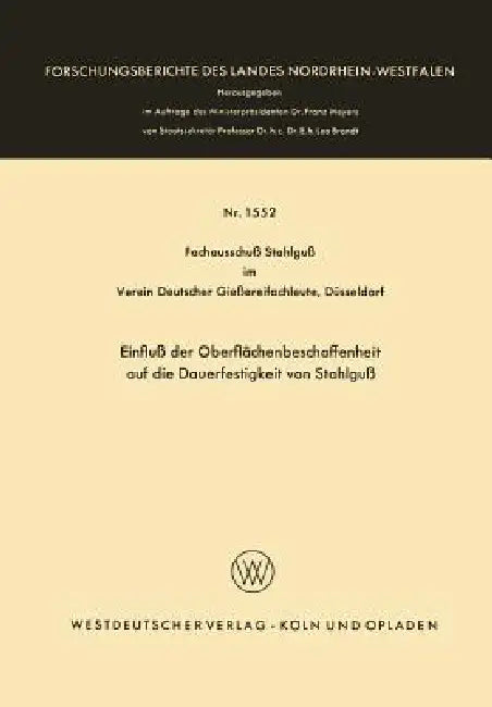 Einfluß Der Oberflächenbeschaffenheit Auf Die Dauerfestigkeit Von Stahlguß (English, Fachausschu? Stahlgu? Im Verein Deutsche)