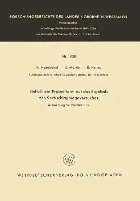 Einfluß Der Probenform Auf Das Ergebnis Des Kerbschlagbiegeversuches (English, Klaus Naseband)
