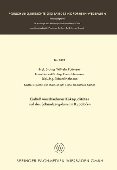 Einfluß verschiedener Koksqualitäten auf das Schmelzergebnis im Kupolofen (English, Wilhelm Patterson)