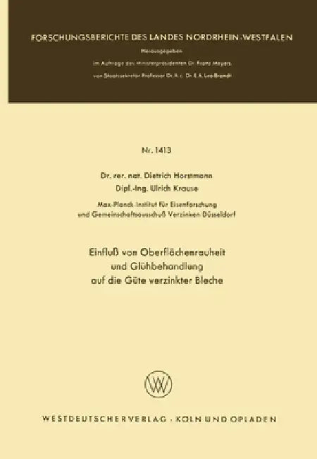 Einfluß von Oberflächenrauheit und Glühbehandlung auf die Güte verzinkter Bleche (English, Dietrich Horstmann)