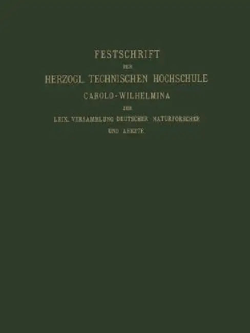 Fest-Schrift Der Herzoglichen Technischen Hochschule Carolo-Wilhelmina (English, Heinrich Beckurts)