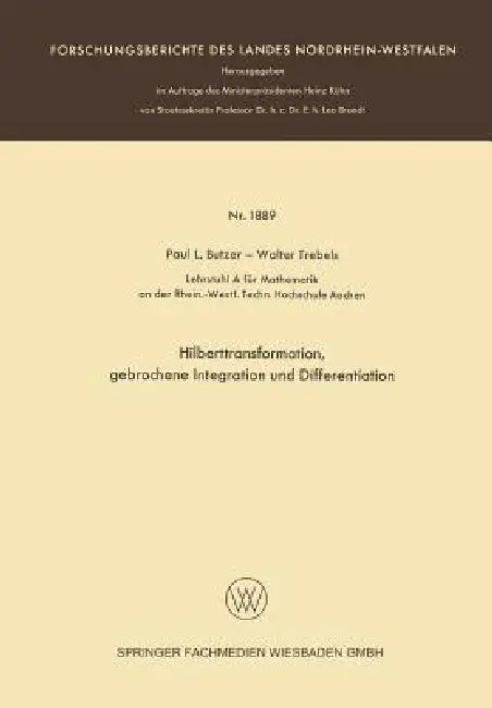 Hilberttransformation, Gebrochene Integration Und Differentiation (English, Paul L. Butzer | Walter Trebels)