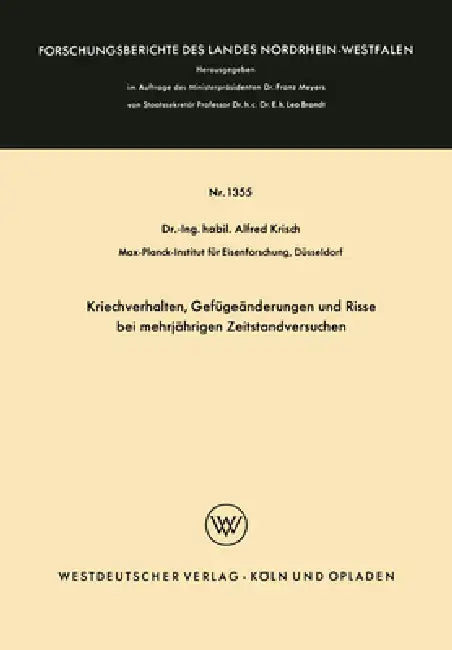 Kriechverhalten, Gefügeänderungen und Risse bei mehrjährigen Zeitstandversuchen (English, Alfred Krisch)