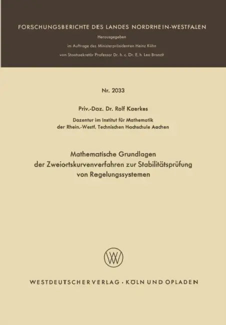 Mathematische Grundlagen Der Zweiortskurvenverfahren Zur Stabilitätsprüfung Von Regelungssystemen (English, Rolf Kaerkes)
