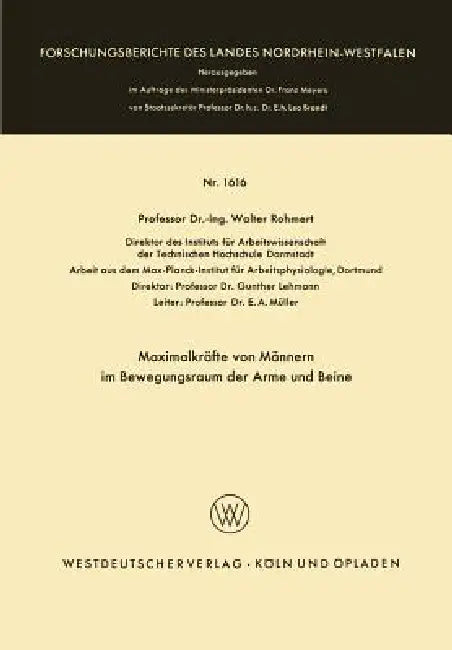 Maximalkräfte Von Männern Im Bewegungsraum Der Arme Und Beine (English, Walter Rohmert)