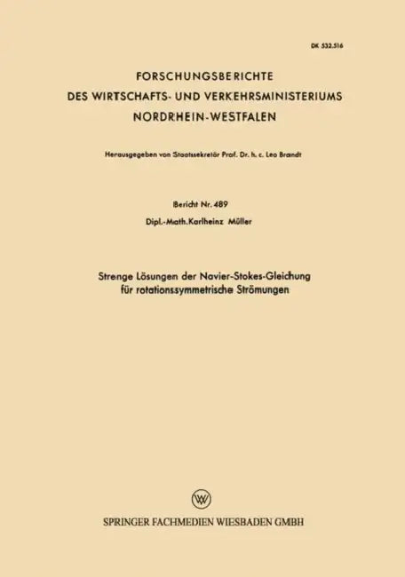 Strenge Lösungen Der Navier-Stokes-Gleichung Für Rotationssymmetrische Strömungen (English, Karlheinz Müller)