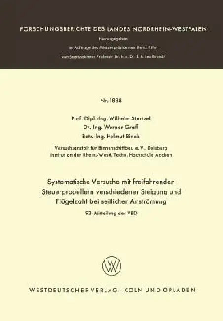 Systematische Versuche Mit Freifahrenden Steuerpropellern Verschiedener Steigung Und Flügelzahl Bei (English, Wilhelm Sturtzel)