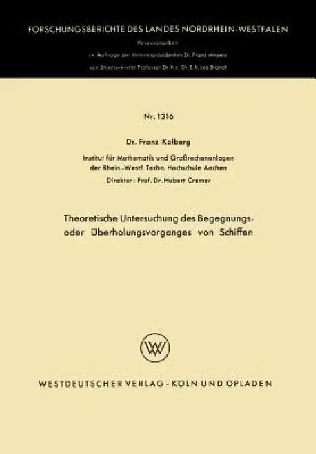 Theoretische Untersuchung Des Begegnungs- Oder Überholungsvorganges Von Schiffen (English, Franz Kolberg)