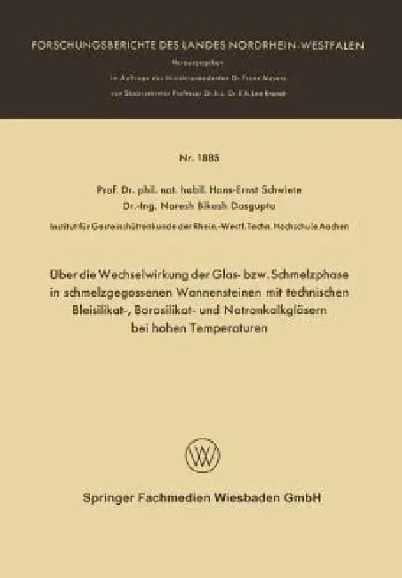 Über Die Wechselwirkung Der Glas- Bzw. Schmelzphase in Schmelzgegossenen Wannensteinen Mit Technisch (English, Hans-Ernst Schwiete)