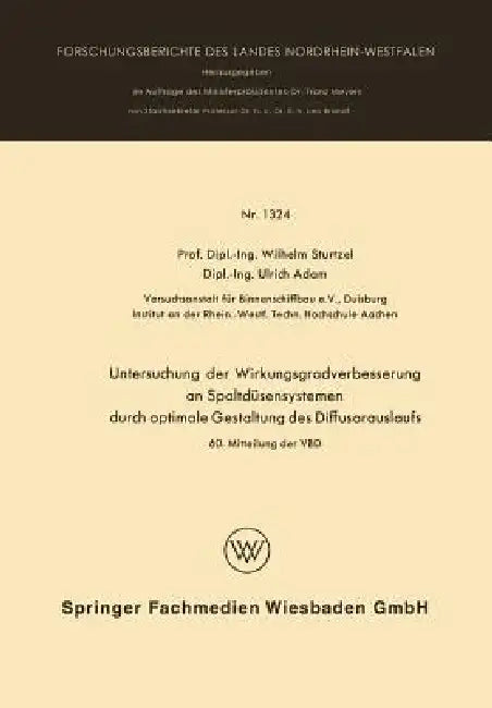 Untersuchung Der Wirkungsgradverbesserung an Spaltdüsensystemen Durch Optimale Gestaltung Des Diffus (English, Wilhelm Sturtzel)