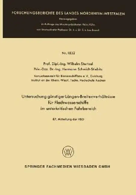 Untersuchung Günstiger Längen-Breitenverhältnisse Für Flachwasserschiffe Im Unterkritischen Fahrbere (English, Wilhelm Sturtzel)