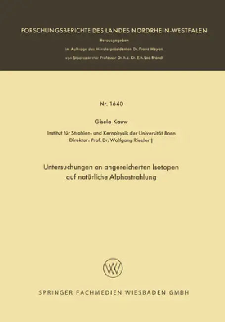 Untersuchungen an angereicherten Isotopen auf natürliche Alphastrahlung (English, Gisela Kauw)