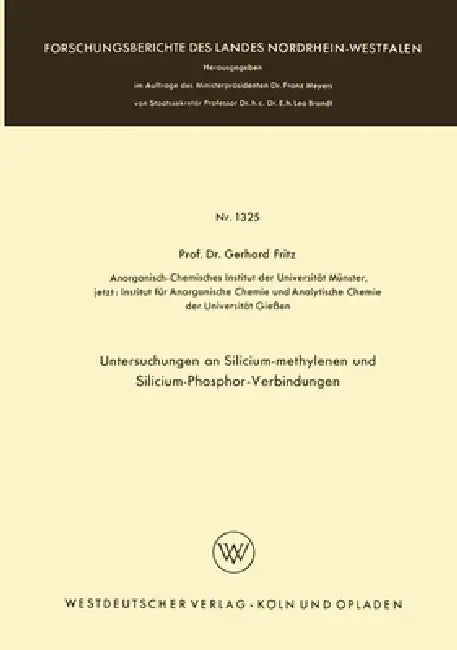 Untersuchungen an Silicium-methylenen und Silicium-Phosphor-Verbindungen (English, Gerhard Fritz)