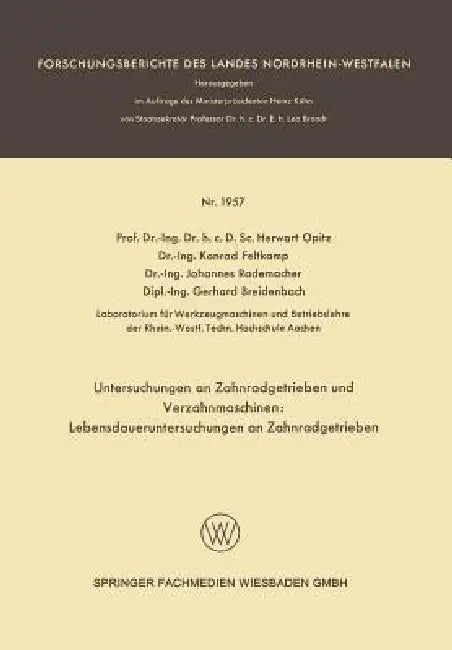 Untersuchungen an Zahnradgetrieben Und Verzahnmaschinen (English, Herwart Opitz | Konrad Feltkamp | Johannes Rademacher)