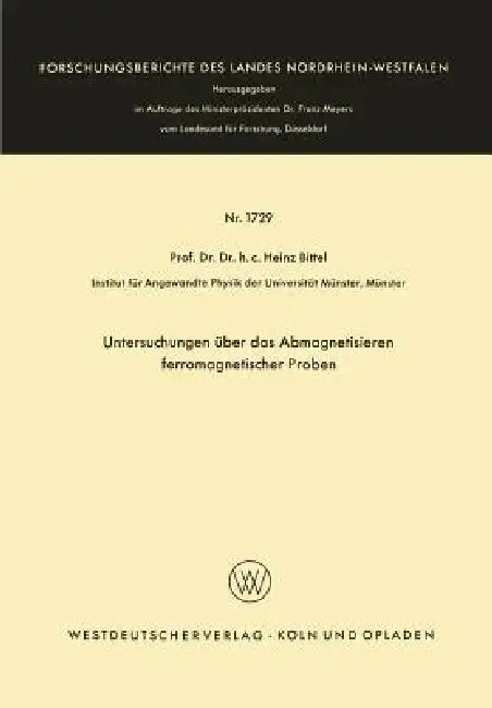 Untersuchungen Über Das Abmagnetisieren Ferromagnetischer Proben (English, Heinz Bittel)