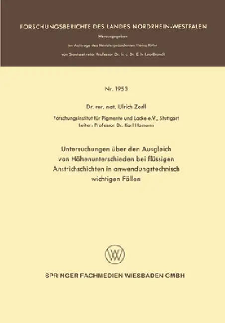 Untersuchungen über den Ausgleich von Höhenunterschieden bei flüssigen Anstrichschichten in anwendun (English, Ulrich Zorll)