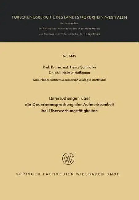 Untersuchungen Über Die Dauerbeanspruchung Der Aufmerksamkeit Bei Überwachungstätigkeiten (English, Heinz Schmidtke | Helmut Hoffmann)