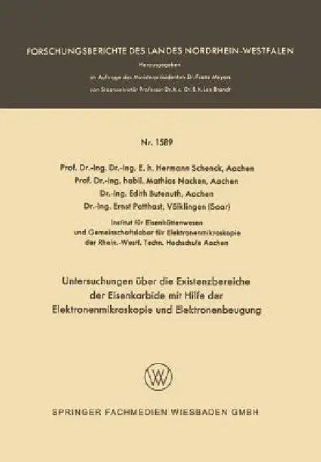 Untersuchungen Über Die Existenzbereiche Der Eisenkarbide Mit Hilfe Der Elektronenmikroskopie Und El (English, Hermann Schenck)