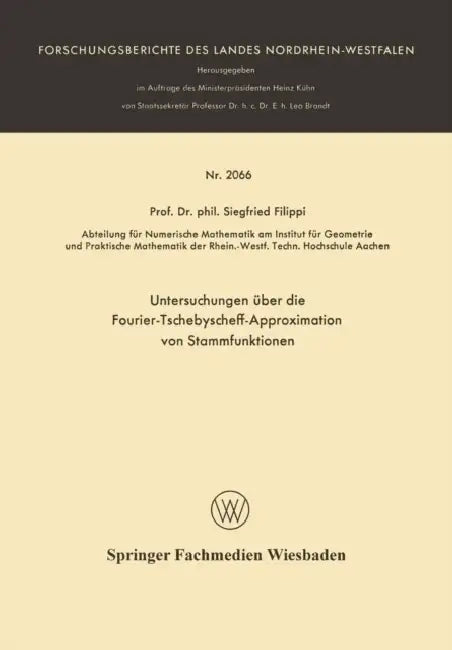Untersuchungen Über Die Fourier-Tschebyscheff-Approximation Von Stammfunktionen (English, Siegfried Filippi)