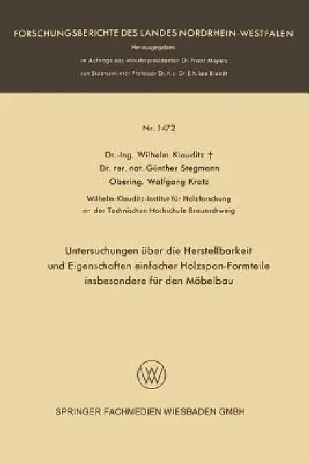 Untersuchungen Über Die Herstellbarkeit Und Eigenschaften Einfacher Holzspan-Formteile Insbesondere (English, Wilhelm Klauditz)