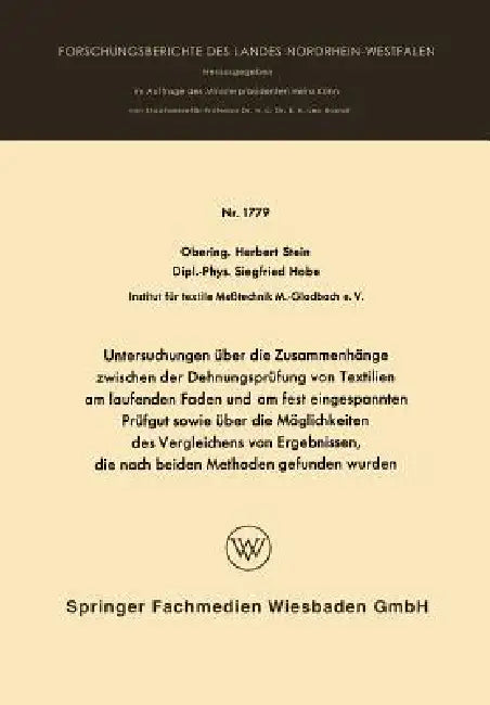 Untersuchungen Über Die Zusammenhänge Zwischen Der Dehnungsprüfung Von Textilien Am Laufenden Faden (English, Herbert Stein)