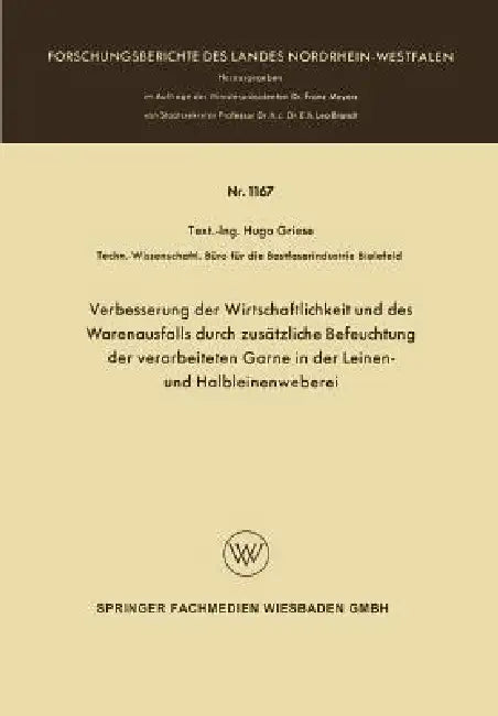 Verbesserung Der Wirtschaftlichkeit Und Des Warenausfalls Durch Zusätzliche Befeuchtung Der Verarbei (English, Hugo Griese)