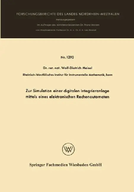 Zur Simulation einer digitalen Integrieranlage mittels eines elektronischen Rechenautomaten (English, Wolf-Dietrich Meisel)