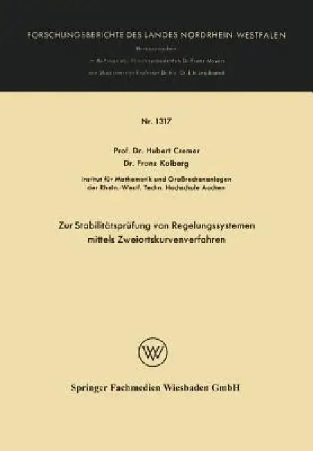 Zur Stabilitätsprüfung Von Regelungssystemen Mittels Zweiortskurvenverfahren (English, Hubert Cremer | Franz Kolberg)