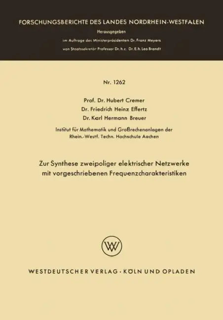 Zur Synthese Zweipoliger Elektrischer Netzwerke Mit Vorgeschriebenen Frequenzcharakteristiken (English, Hubert Cremer | Friedrich Heinz Effertz | Karl Hermann Breuer)
