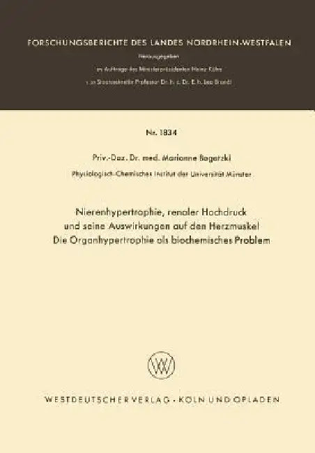 Nierenhypertrophie, Renaler Hochdruck Und Seine Auswirkungen Auf Den Herzmuskel, Die Organhypertroph (English, Marianne Bogatzki)