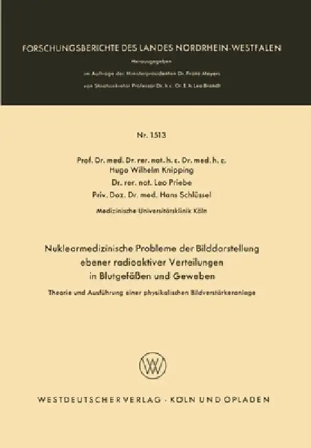 Nuklearmedizinische Probleme der Bilddarstellung ebener radioaktiver Verteilungen in Blutgefäßen und (English, Hugo W. Knipping)