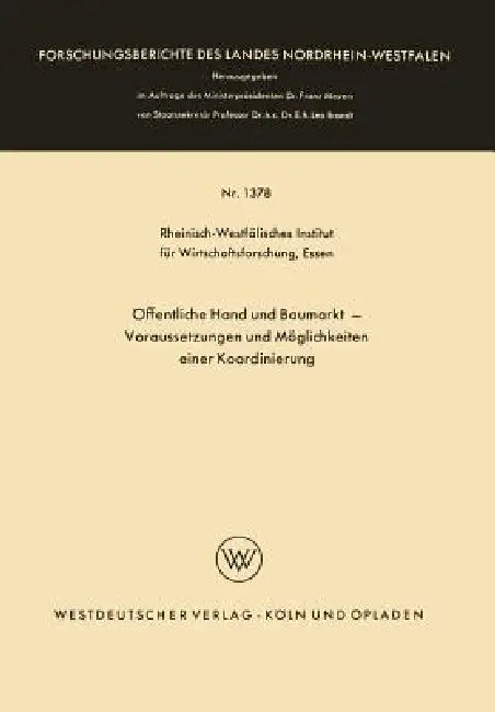 Öffentliche Hand Und Baumarkt -- Voraussetzungen Und Möglichkeiten Einer Koordinierung (English, Kenneth A. Loparo)