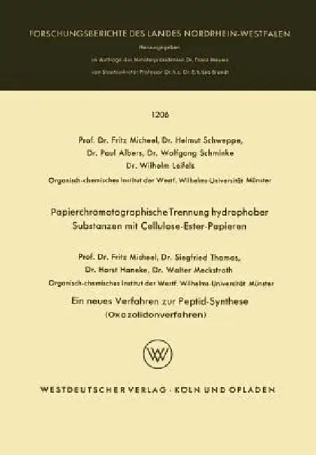 Papierchromatographische Trennung Hydrophober Substanzen Mit Cellulose-Ester-Papieren. Ein Neues Ver (English, Fritz Micheel | Helmut Schweppe | Paul Albers)