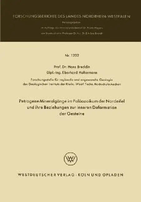 Petrogene Mineralgänge Im Paläozoikum Der Nordeifel Und Ihre Beziehungen Zur Inneren Deformation Der (English, Hans Breddin)