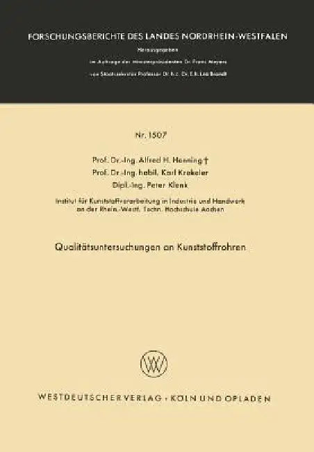 Qualitätsuntersuchungen an Kunststoffrohren (English, Alfred Hermann Henning)