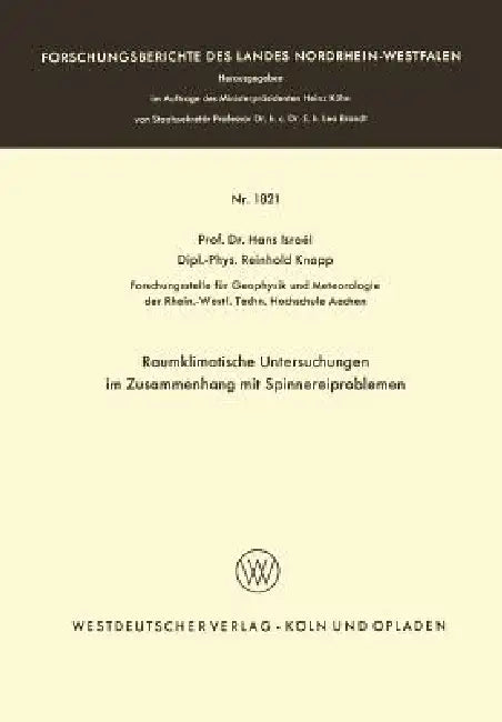 Raumklimatische Untersuchungen Im Zusammenhang Mit Spinnereiproblemen (English, Hans Israël)