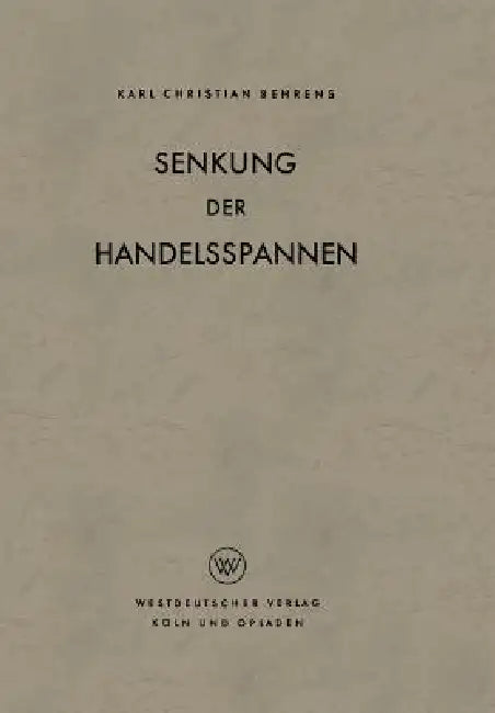 Senkung Der Handelsspannen (English, Karl Christian Behrens)