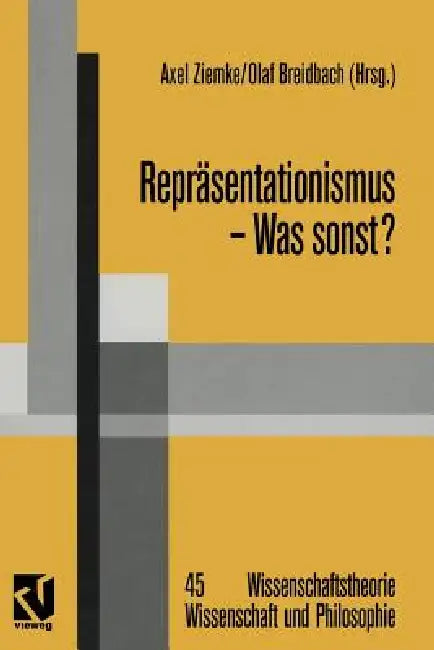 Repräsentationismus -- Was Sonst? (English, Axel Ziemke | Siegfried J. Schmidt | Olaf Breidbach)