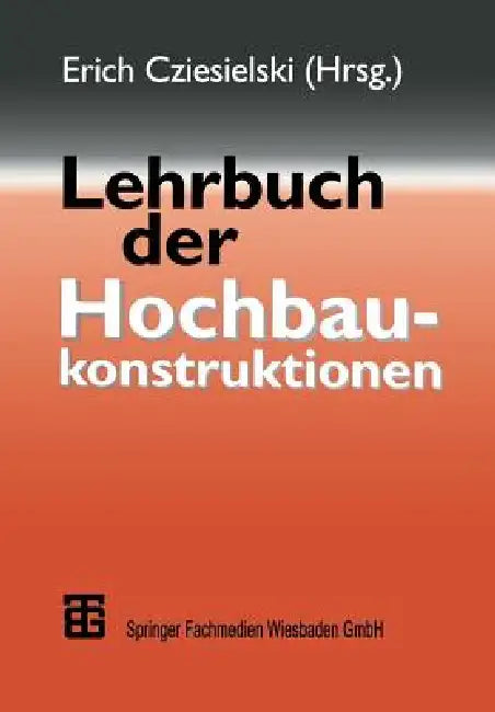 Lehrbuch Der Hochbaukonstruktionen (English, Frank Conrad | Erich Cziesielski | Erich Cziesielski)