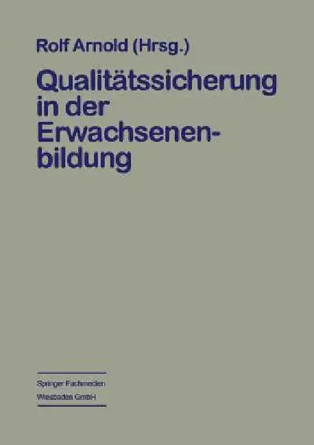 Qualitätssicherung in Der Erwachsenenbildung (English, Rolf Arnold)