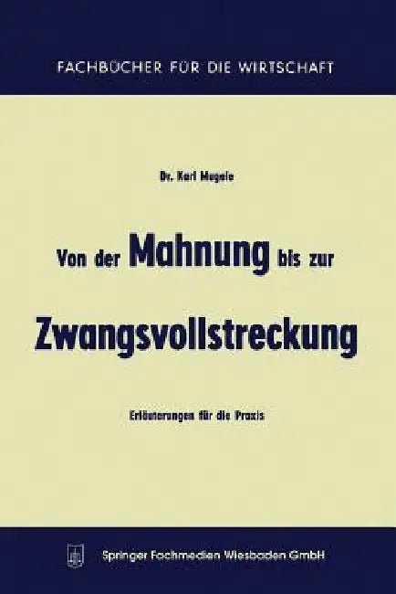 Von Der Mahnung Bis Zur Zwangsvollstreckung (English, Karl Mugele)