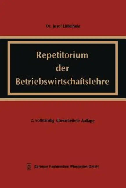 Repetitorium Der Betriebswirtschaftslehre (English, Josef Löffelholz)