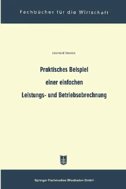Praktisches Beispiel einer einfachen Leistungs- und Betriebsabrechnung (English, Leonard Jansen)