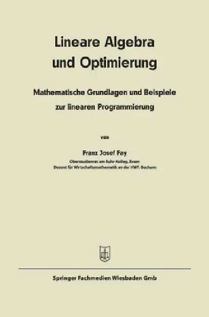 Lineare Algebra und lineare Optimierung (English, Franz Josef Fay)