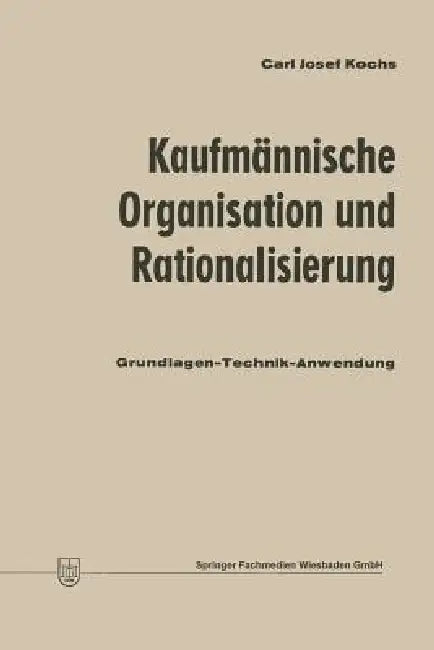 Kaufmännische Organisation Und Rationalisierung (English, Carl Josef Kochs)