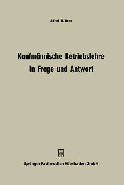 Kaufmännische Betriebslehre in Frage Und Antwort (English, Alfred Heinz Bahn)