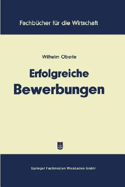 Erfolgreiche Bewerbungen (English, Wilhelm Oberle)